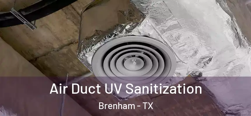 Air Duct UV Sanitization Brenham - TX