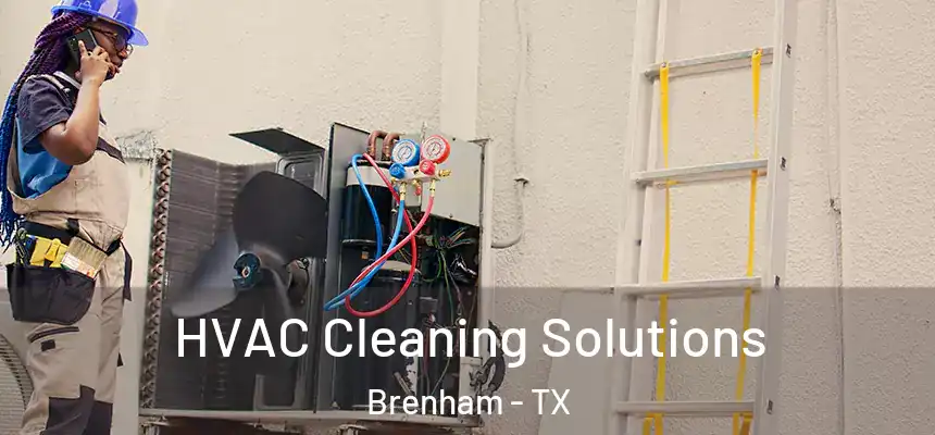 HVAC Cleaning Solutions Brenham - TX